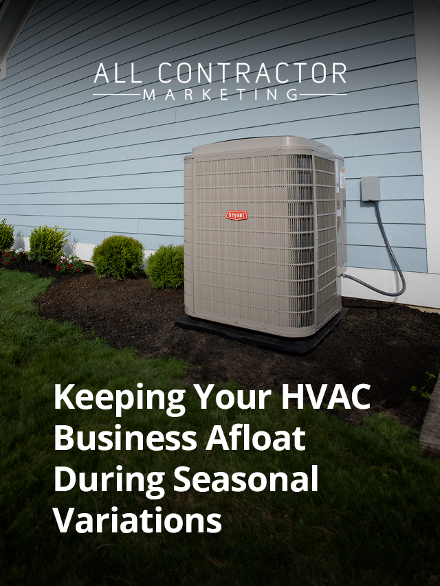 Keeping Your HVAC Business Afloat During Seasonal Variations | All Contractor Marketing